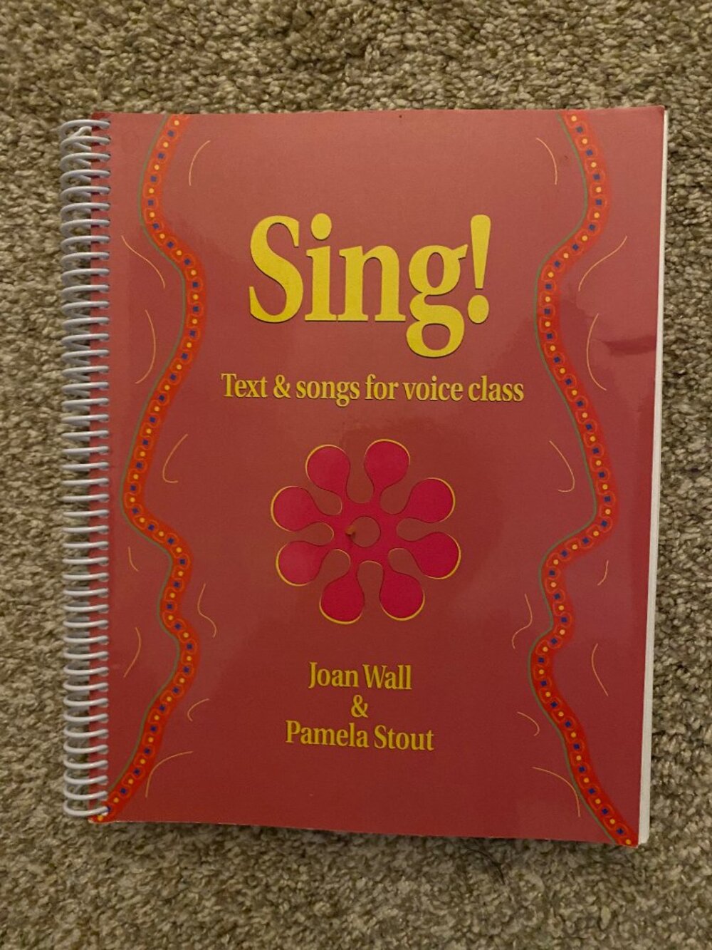 Sing! Text & Songs for Voice Class by Joan Wall & Pamela Stout with 2 CDs.